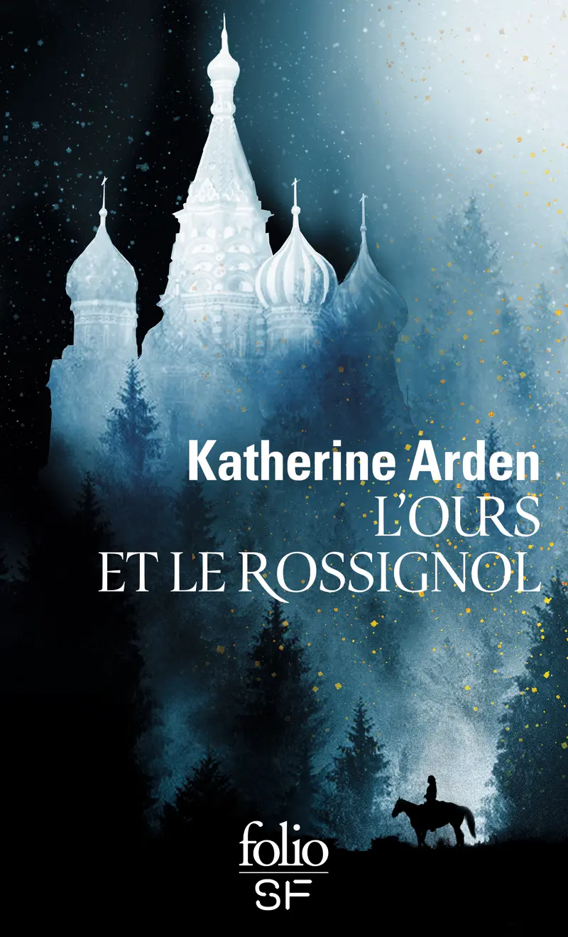 L'Ours et le Rossignol - Katherine Arden