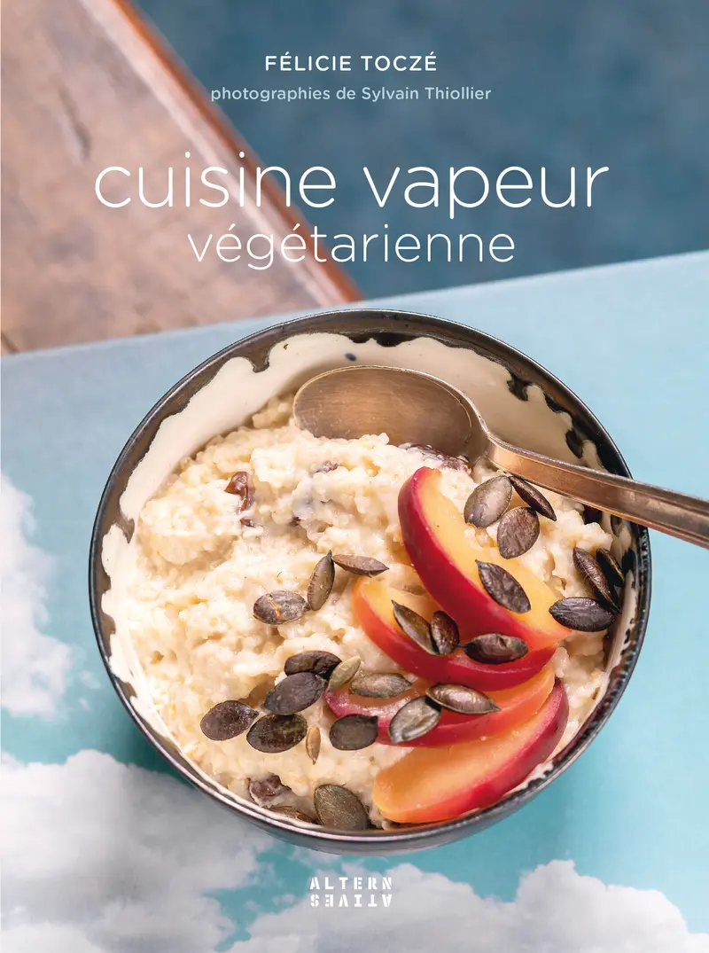 Cuisine vapeur végétarienne - Félicie Toczé