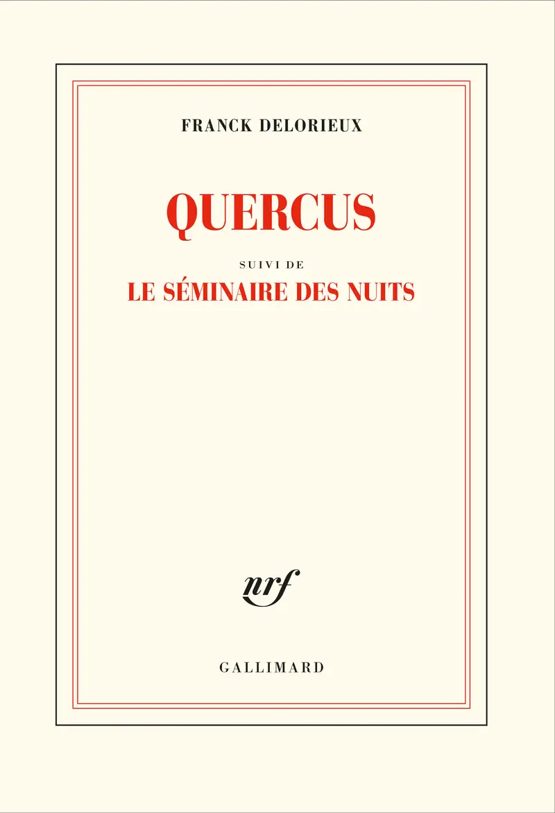 Quercus suivi de Le séminaire des nuits - Franck Delorieux