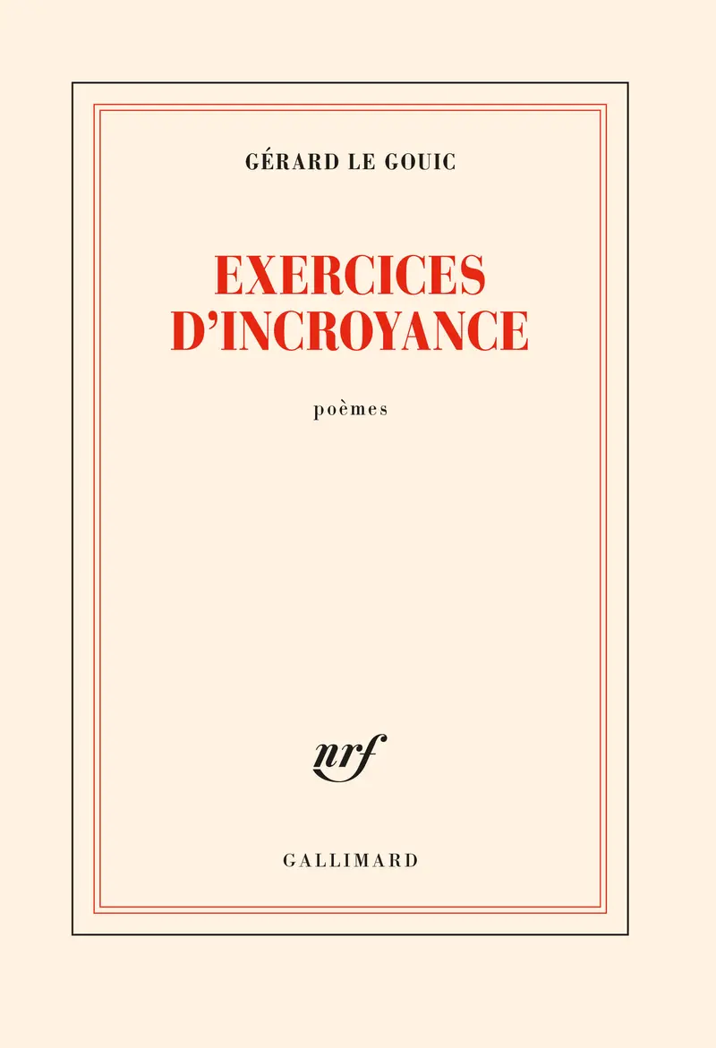 Exercices d'incroyance - Gerard Le Gouic