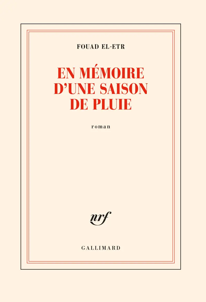 En mémoire d'une saison de pluie - Fouad El-Etr