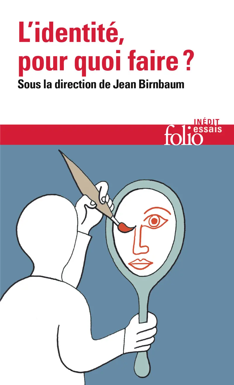 L'identité, pour quoi faire ? - Collectif