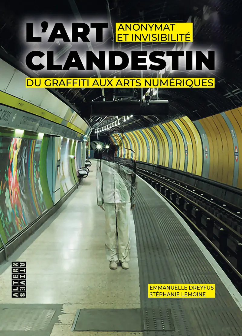 L'art clandestin - Stéphanie Lemoine - Emmanuelle Dreyfus
