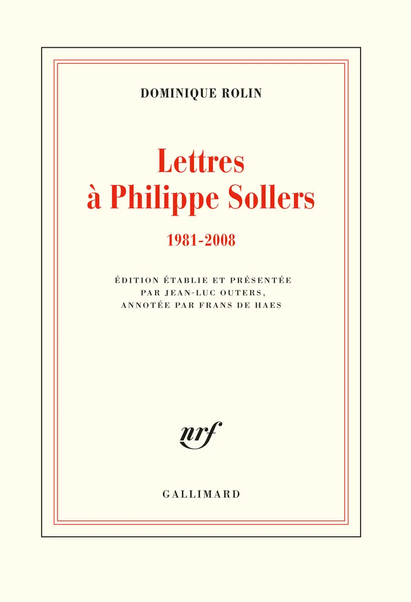 Lettres à Philippe Sollers - Dominique Rolin