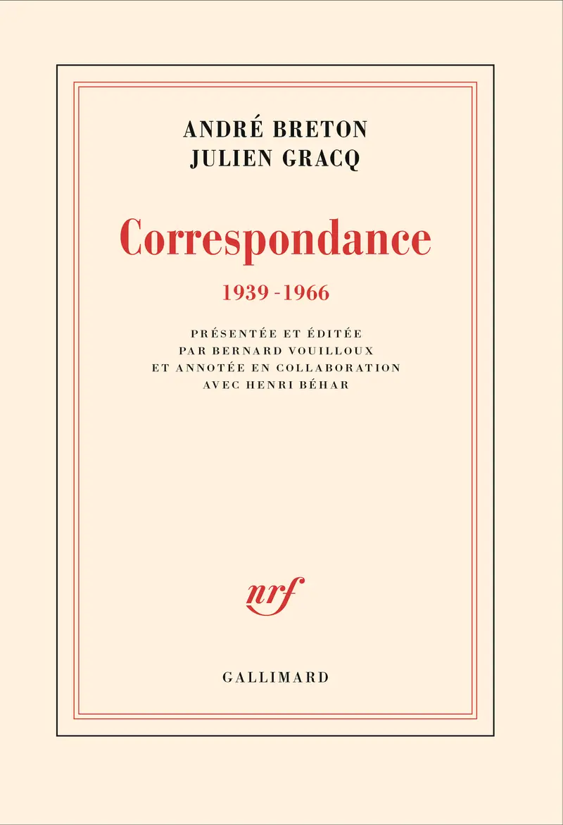 Correspondance 1939-1966 - Julien Gracq - André Breton