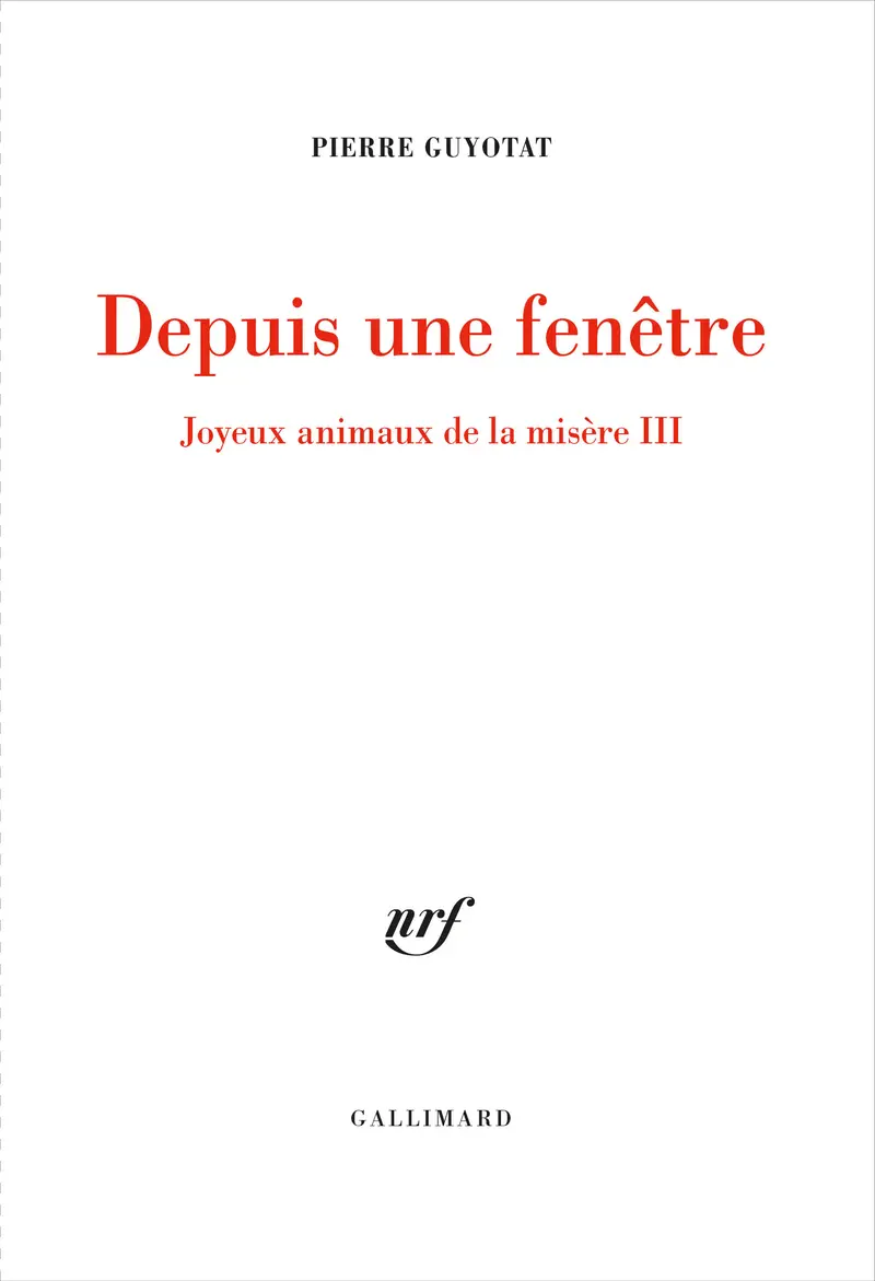 Depuis une fenêtre - Pierre Guyotat