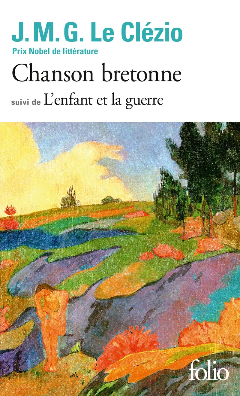 Chanson bretonne suivi de L'enfant et la guerre - J. M. G. Le Clézio