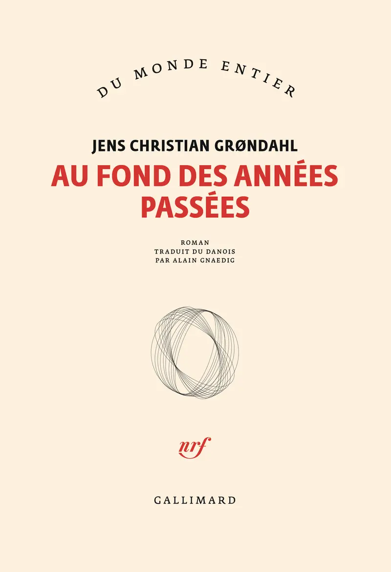 Au fond des années passées - Jens Christian Grøndahl