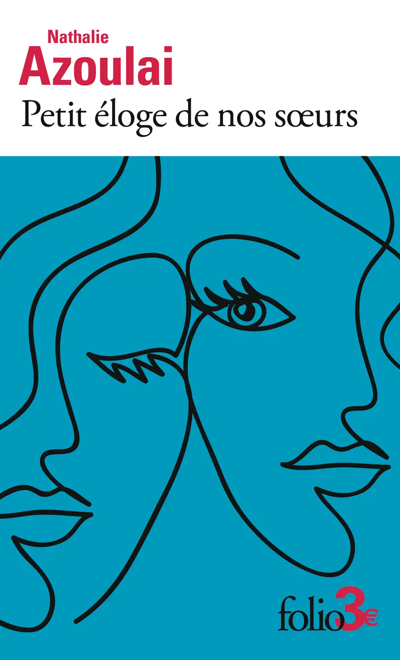 Petit éloge de nos soeurs - Nathalie Azoulai