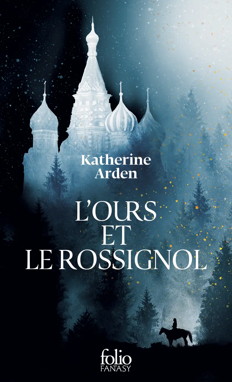 L'Ours et le Rossignol - Katherine Arden