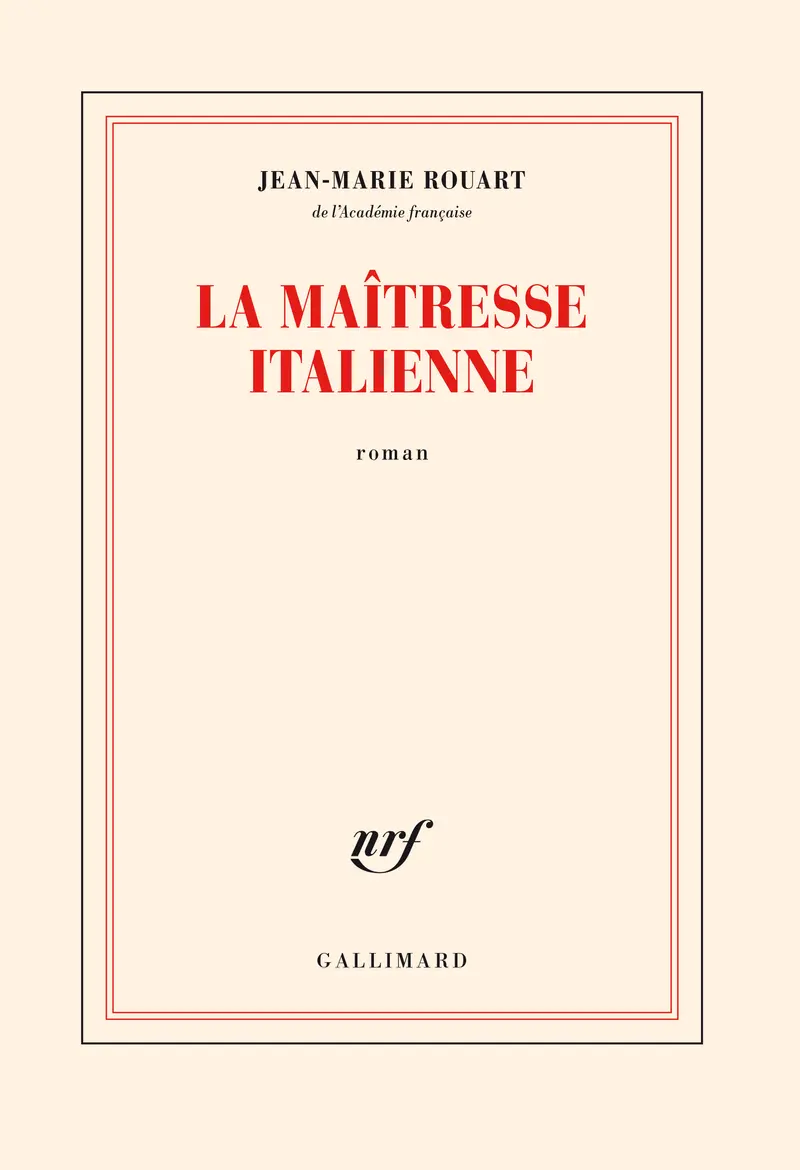 La maîtresse italienne - Jean-Marie Rouart