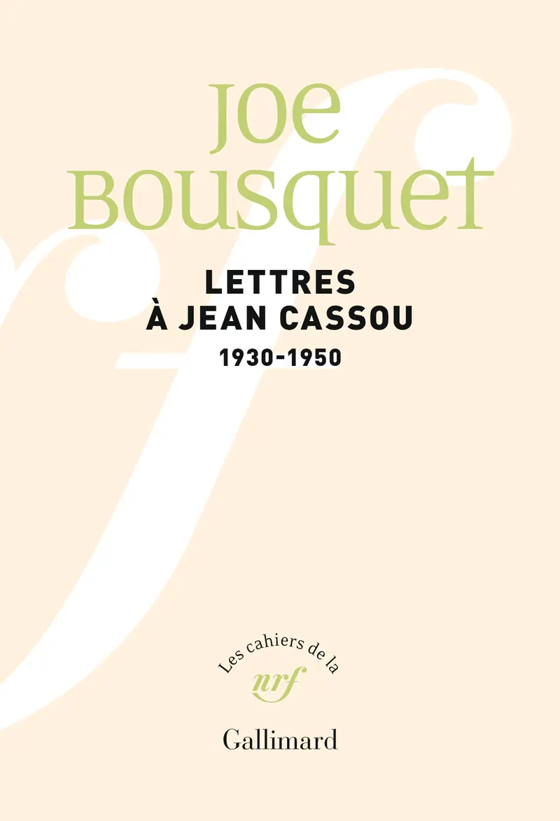 Lettres à Jean Cassou - Joe Bousquet