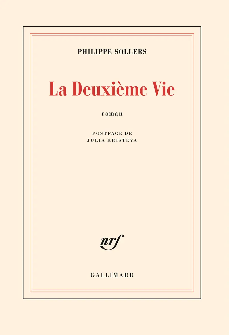 La Deuxième Vie - Philippe Sollers