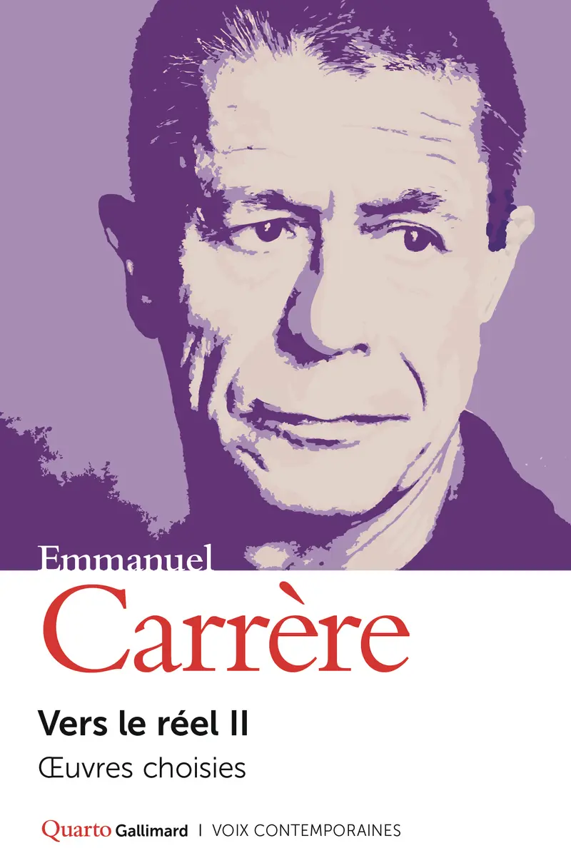 Vers le réel II - Emmanuel Carrère