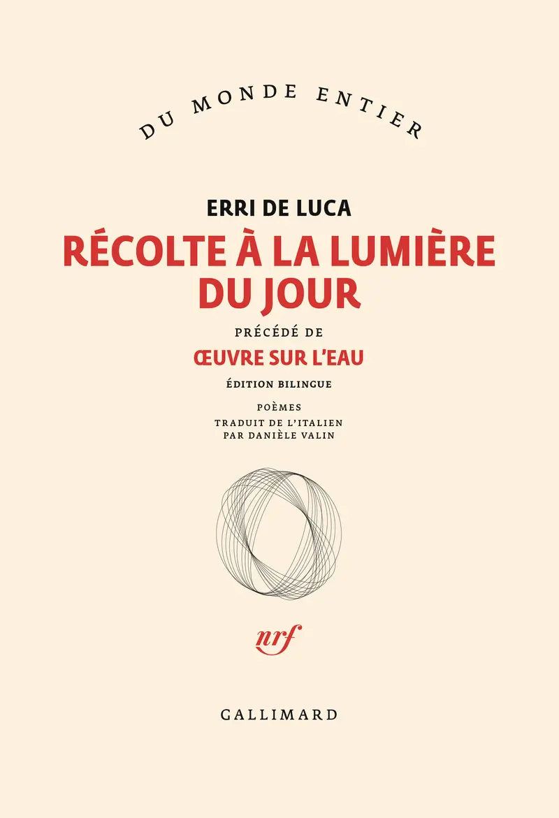 Récolte à la lumière du jour précédé de OEuvre sur l'eau - Erri De Luca