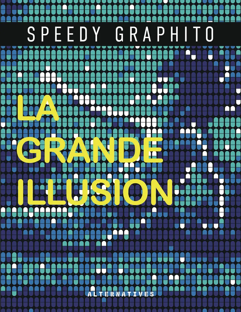 La grande illusion - Speedy Graphito
