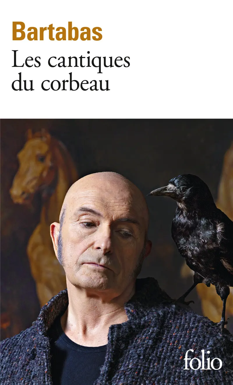 Les cantiques du corbeau - Bartabas