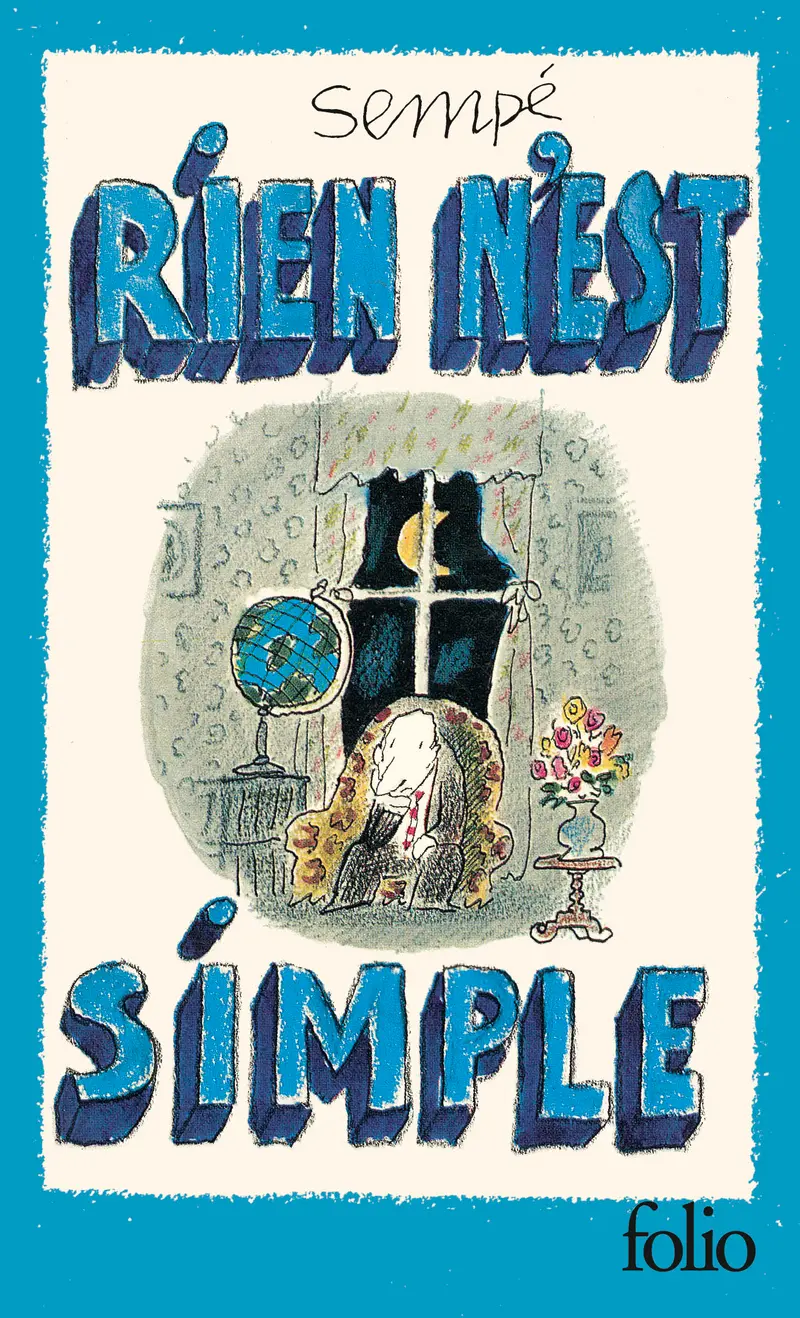 Rien n'est simple - Édition spéciale - Sempé