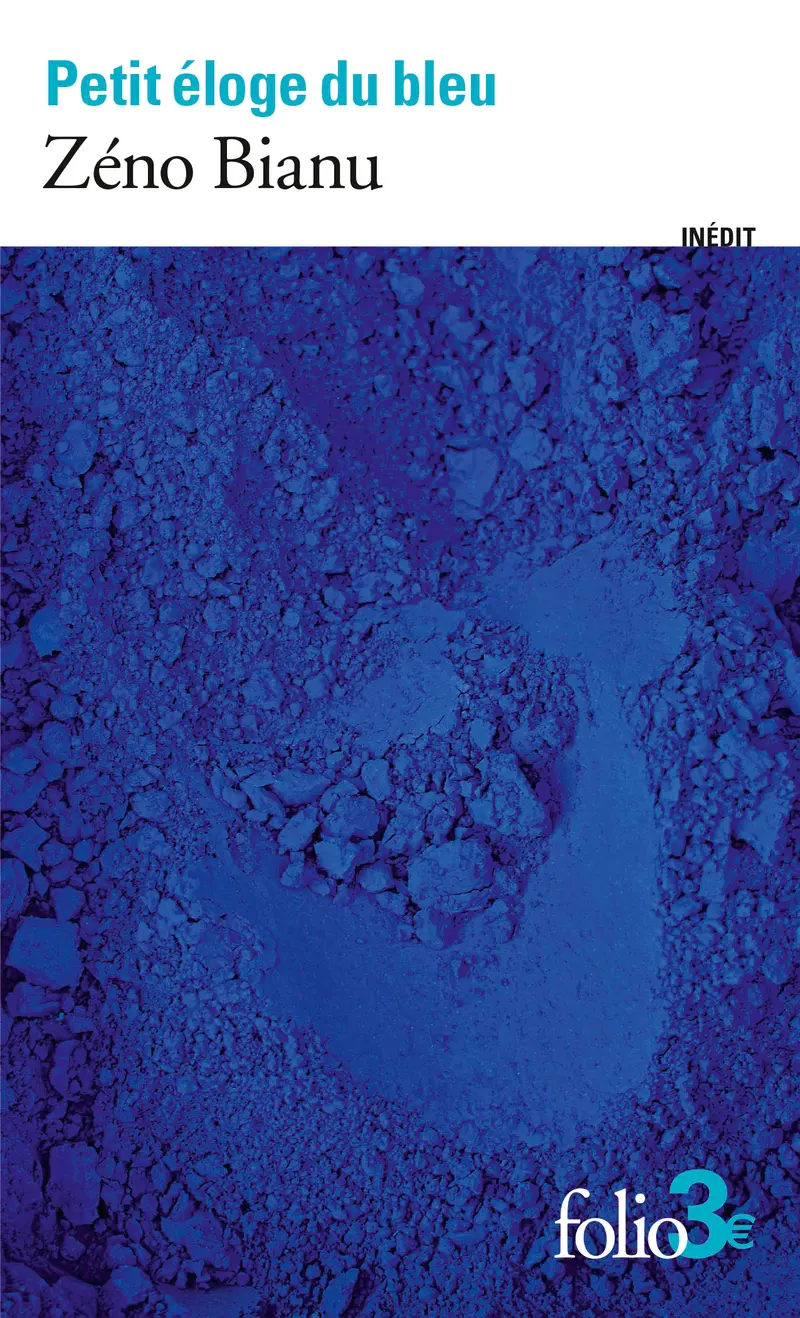 Petit éloge du bleu - Zéno Bianu