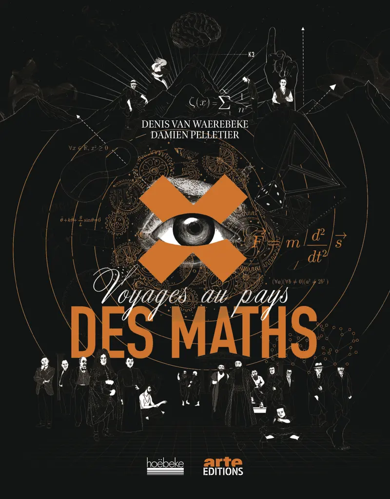Voyages au pays des maths - Damien Pelletier - Denis van Waerebeke
