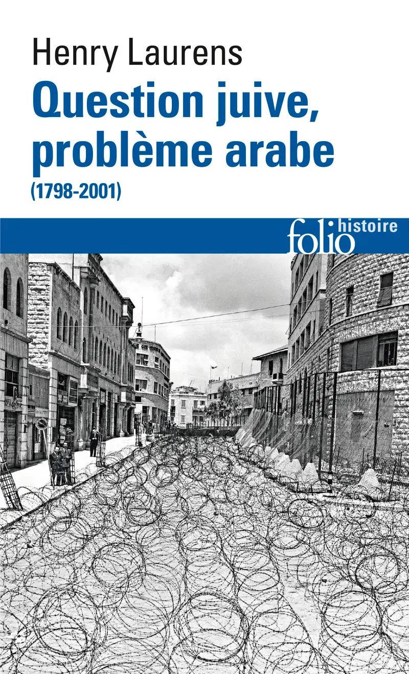 Question juive, problème arabe - Henry Laurens