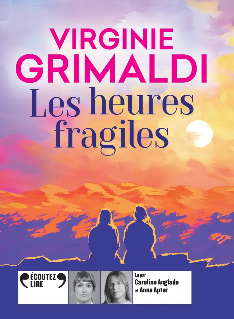 Les heures fragiles - Virginie Grimaldi
