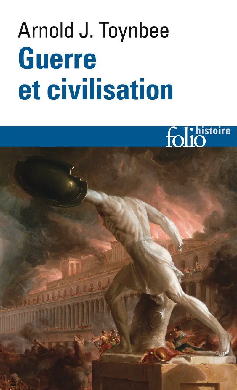 Guerre et civilisation - Arnold Joseph Toynbee