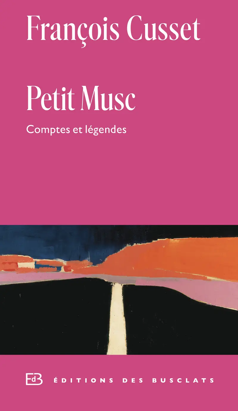 Petit Musc - François Cusset