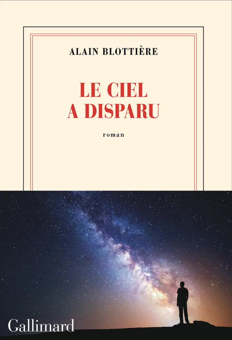 Le ciel a disparu - Alain Blottière