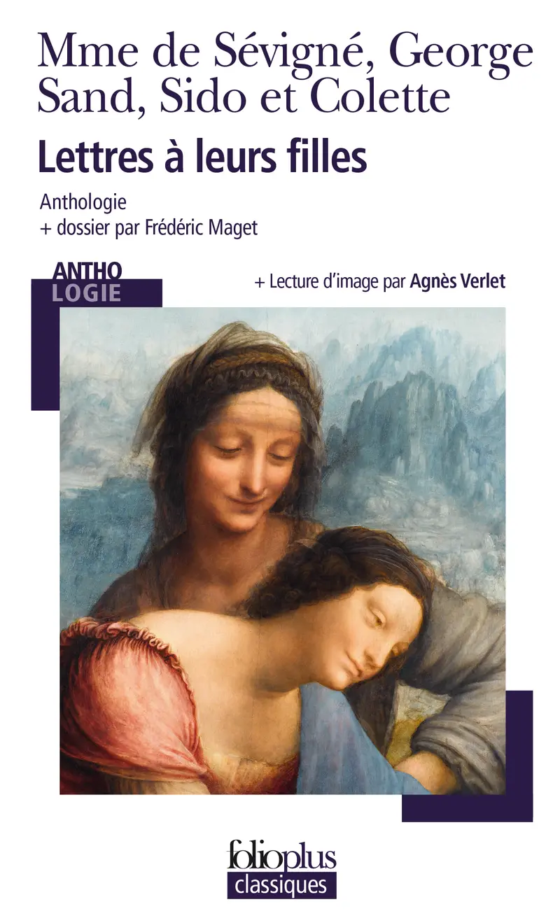 Lettres à leurs filles - Sido - Madame de Sévigné - George Sand - Colette Lettres à leurs filles - Sido - Madame de Sévigné - George Sand - Colette