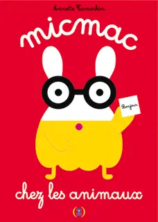 Micmac chez les animaux - Annette Tamarkin
