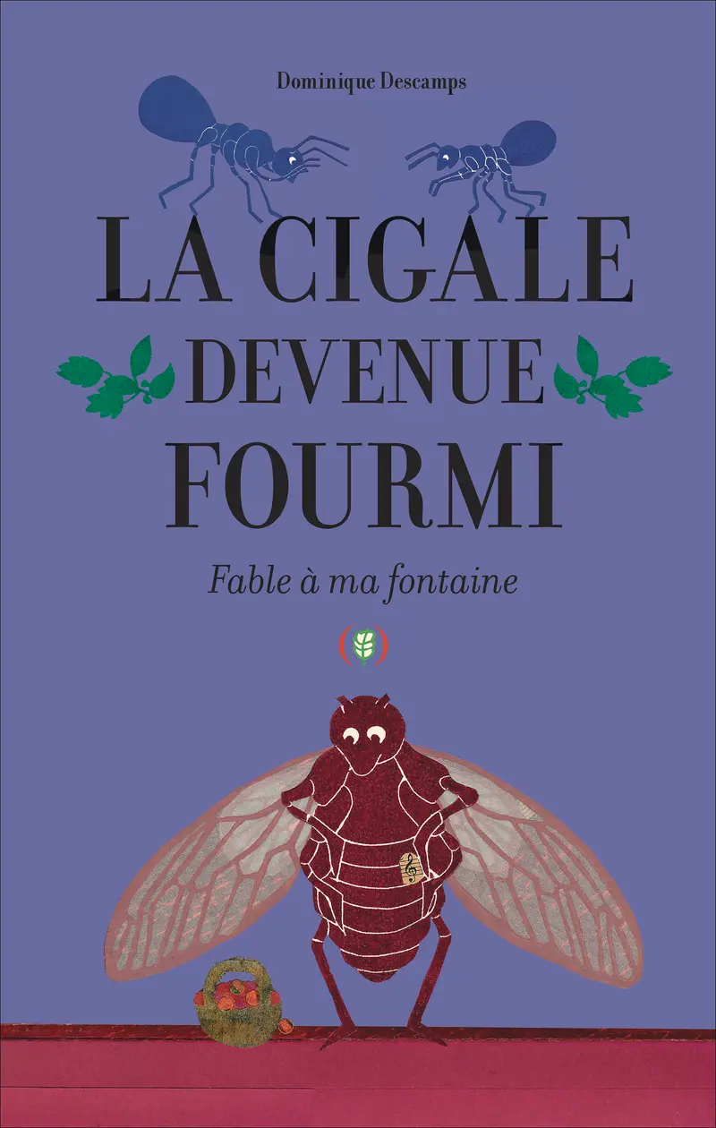 La cigale devenue fourmi - Dominique Descamps