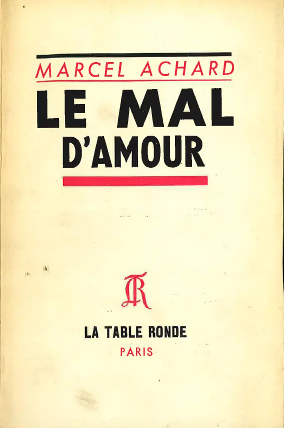 Le mal d'amour - Marcel Achard