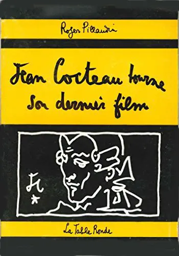 Jean Cocteau tourne son dernier film - Roger Pillaudin - Jean Cocteau
