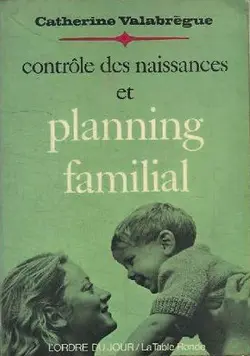 Contrôle des naissances et planning familial - Catherine Valabrègue