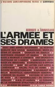 L'armée et ses drames - Georges A. Groussard