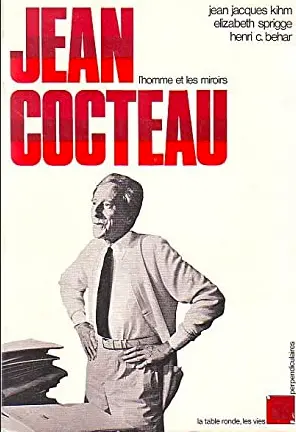 Jean Cocteau - Jean-Jacques Kihm - Henri Béhar - Elizabeth Sprigge