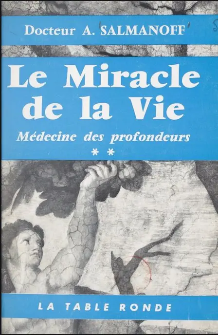 Le miracle de la vie - Alexandre Salmanoff