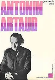 Antonin Artaud - Jean-Louis Brau