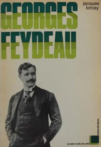 Georges Feydeau - Jacques Lorcey