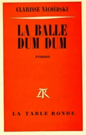 La balle dum dum - Clarisse Nicoïdski