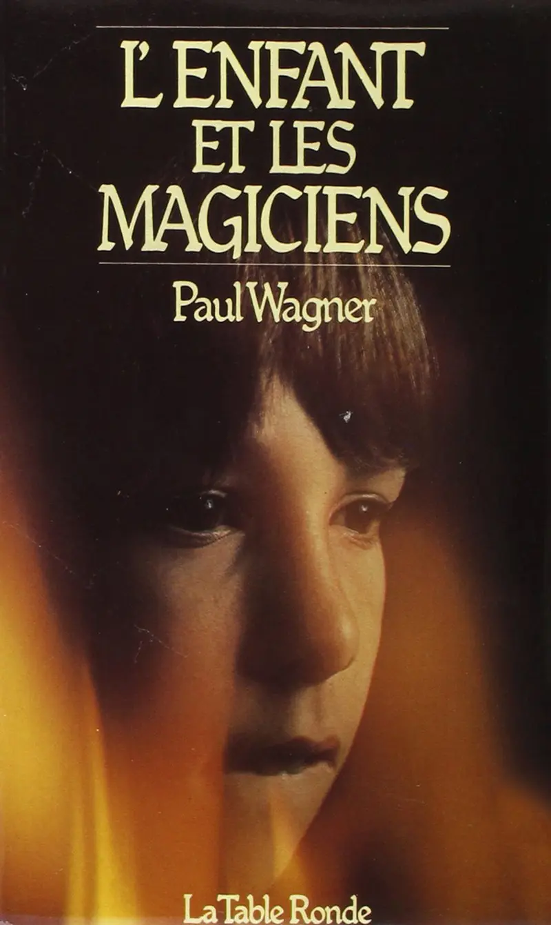 L'enfant et les magiciens - Paul Wagner