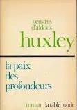 La Paix des profondeurs - Aldous Huxley