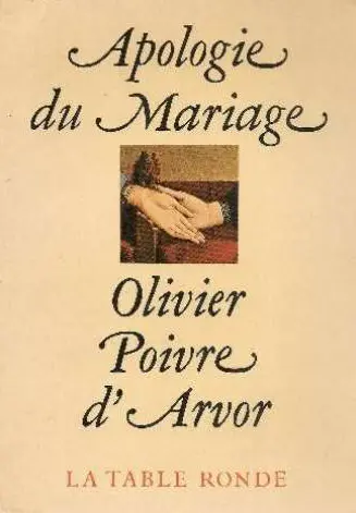 Apologie du mariage - Olivier Poivre d'Arvor