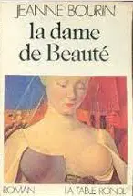 La Dame de Beauté - Jeanne Bourin