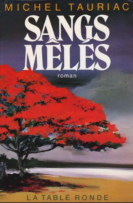 Sangs mêlés - Michel Tauriac