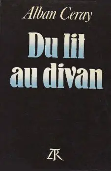Du lit au divan - Alban Ceray