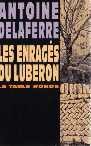 Les enragés du Luberon - Antoine Delaferre