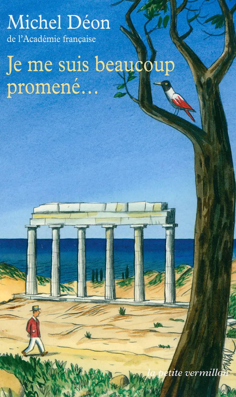 Je me suis beaucoup promené... - Michel Déon