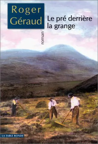 Le pré derrière la grange - Roger Géraud (1923-....)